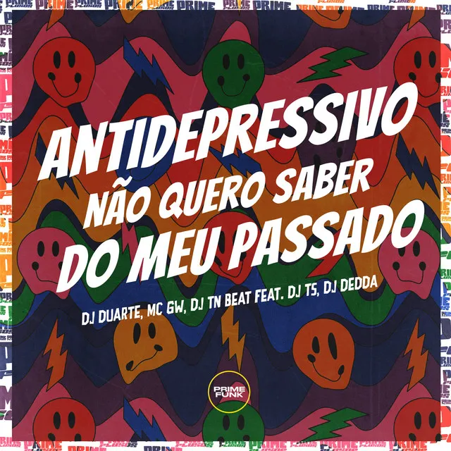 Antidepressivo Não Quero Saber do Meu Passado