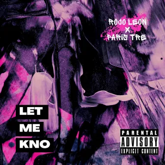 Let Me Know by Rojo Leon