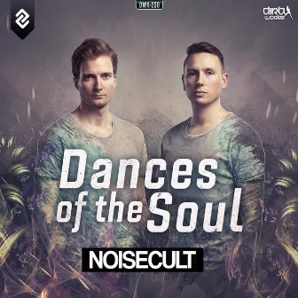 Dances Of The Soul by Noisecult