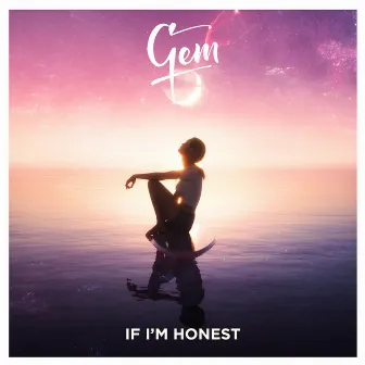 If I'm Honest by GEM