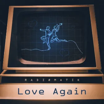 Love Again by RADIØMATIK