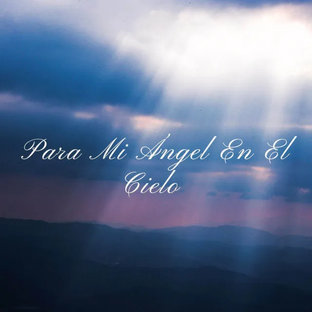 Para Mi Ángel en el Cielo