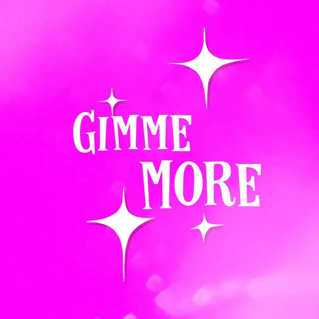 Gimme More