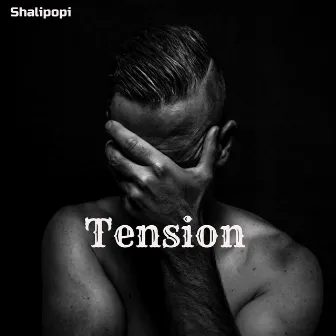 Tension by Shalipopi