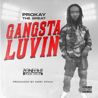 Gangsta Luvin by ProKay The Great