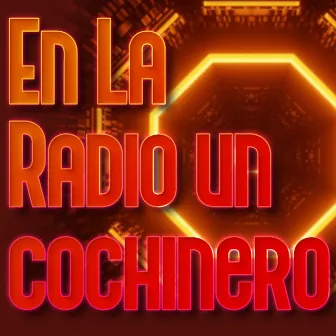 En la Radio un Cochinero by CUMBIAS