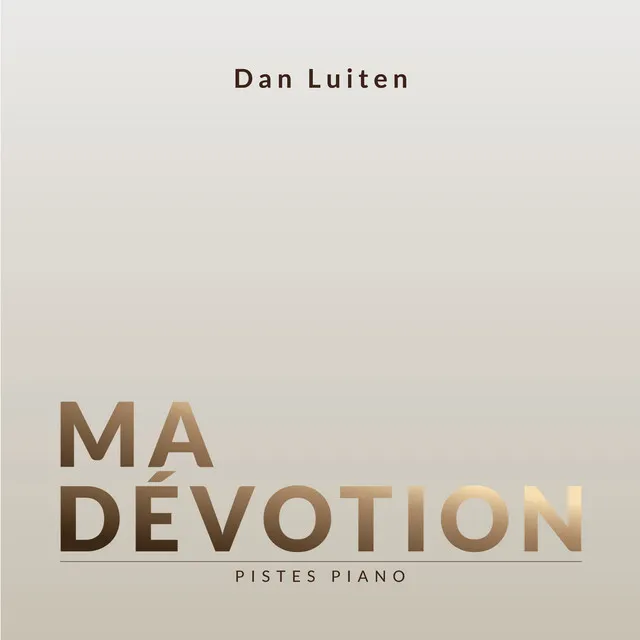 Ma Dévotion (Pistes Piano)