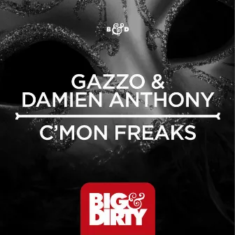 C'Mon Freaks by Damien Anthony