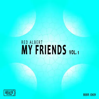 My Friends Vol 1 by Red Albert