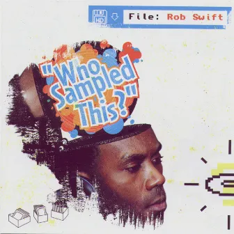 Who Sampled This? by Rob Swift