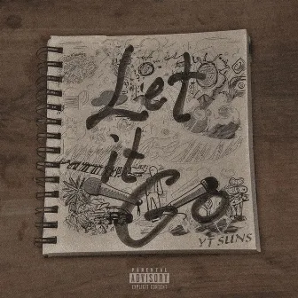 Let it Go by YT Suns