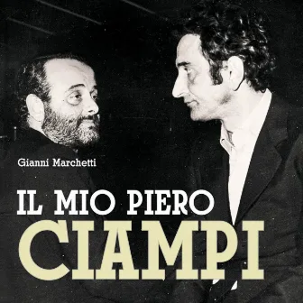 Il mio Piero Ciampi (feat. Assia) by Gianni Marchetti