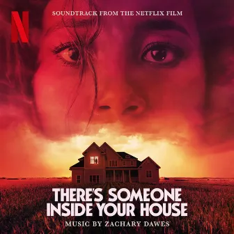 There's Someone Inside Your House (Soundtrack from the Netflix Film) by Zachary Dawes