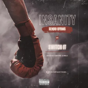 Insanity by Sendo ofRMS