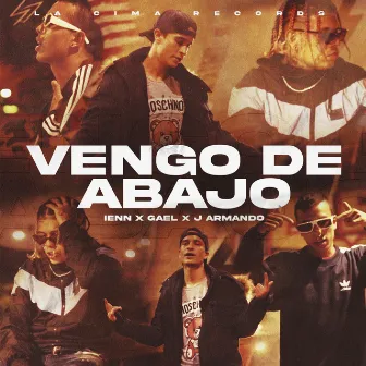 Vengo de Abajo by Ienn