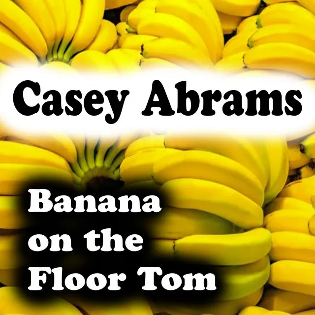 Banana on the Floor Tom