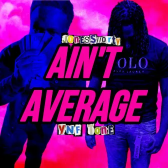 Ain't Average by JonesShorty