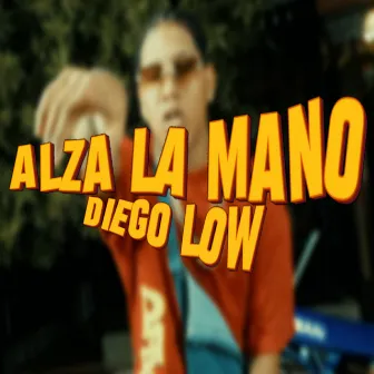 Alza la Mano by Diego Low