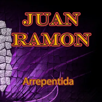 Arrepentida by Juan Ramon