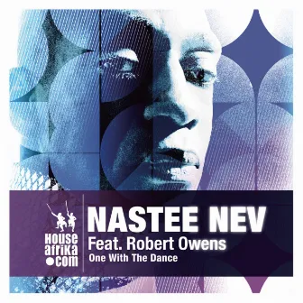 One With the Dance (feat. Robert Owens) by Nastee Nev