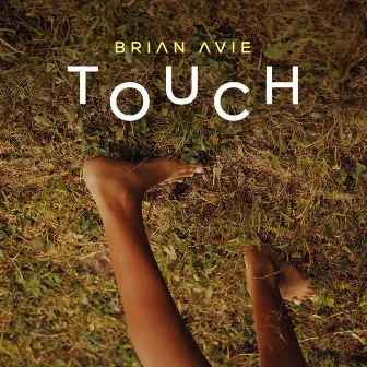 Touch by Brian Avie