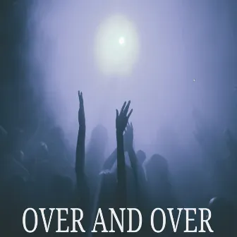 Over and Over by I/O