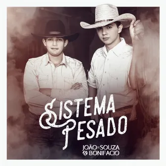 Sistema Pesado by João de Souza & Bonifacio