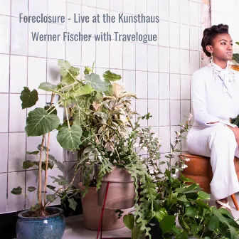 Foreclosure - Live at the Kunsthaus by Werner Fischer