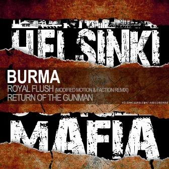 Royal Flush (Modified Motion & Faction Remix) / Return Of The Gunman by Burma