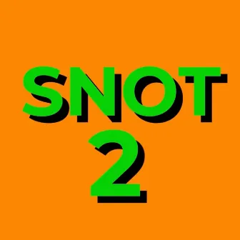 Snot Pt2 by Buka