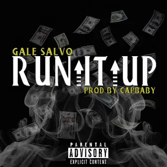 Run It Up by Gale Salvo