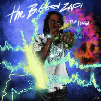 The Biggest Zap by Polo Youngin