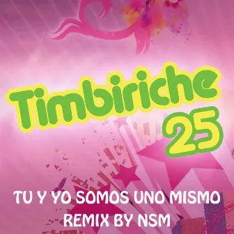 Tu Y Yo Somos Uno Mismo (Remix) by Timbiriche