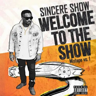 Welcome to the Show by Sincere Show