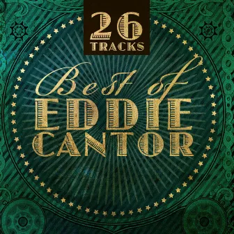 Best of Eddie Cantor by Eddie Cantor