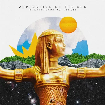 Apprentice Of The Sun by Bhekithemba Buthelezi