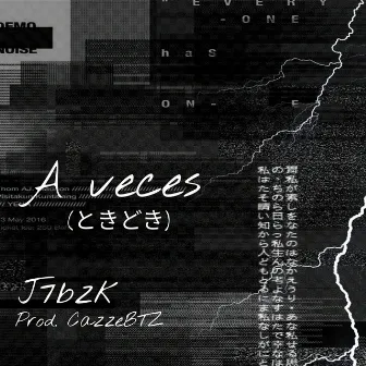 A Veces by J7BZK