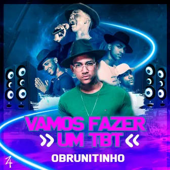 Vamos Fazer um Tbt by OBRUNITINHO