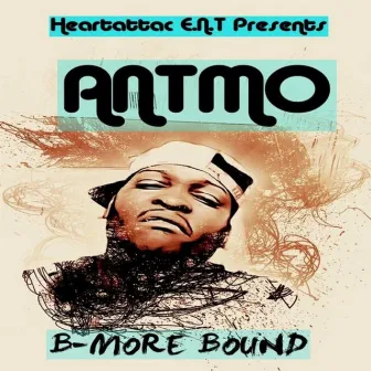 B-More Bound by Antmo GOTIT