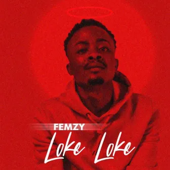 Loke Loke by Femzy