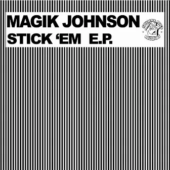 Stick 'Em EP by Magik Johnson