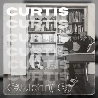 CURT(IS) by Curt Keyz