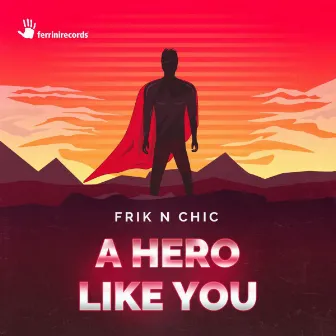 A Hero Like You by Frik n Chic