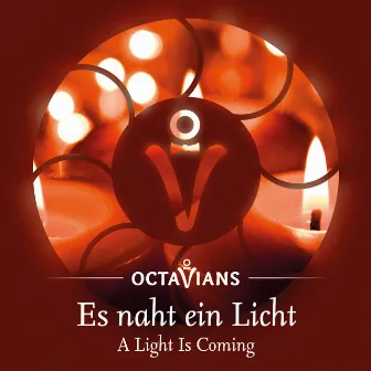 Octavians: Es naht ein Licht (A light is coming) by Octavians