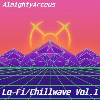 Lo-Fi/Chillwave Vol. 1 by AlmightyArceus