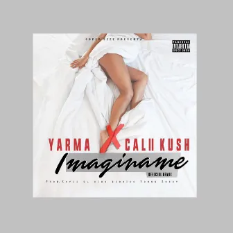 Imaginame (feat. Calii Kush) [Remix] by Young Bossy