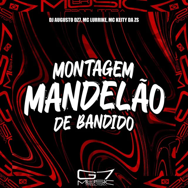 Montagem Mandelão de Bandido