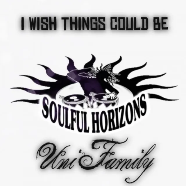 I Wish Things Could Be - Soulful Horizons Mix