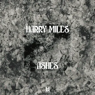 Ashes by Harry Miles