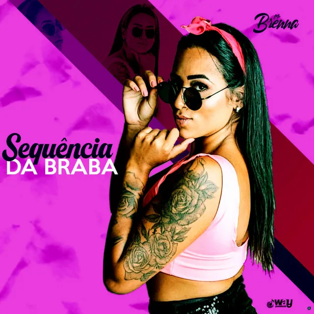 Sequência da Braba (feat. LB Único, PL TORVIC & Way Produtora)